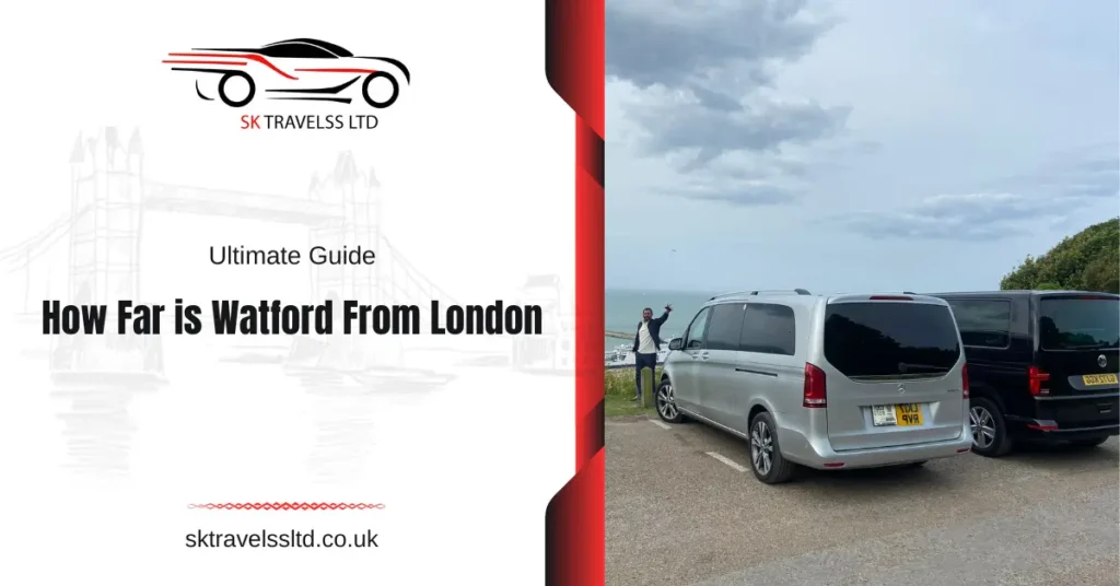 How Far is Watford From London