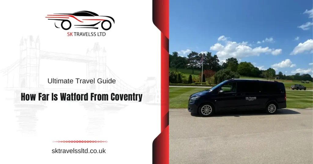 How Far Is Watford From Coventry